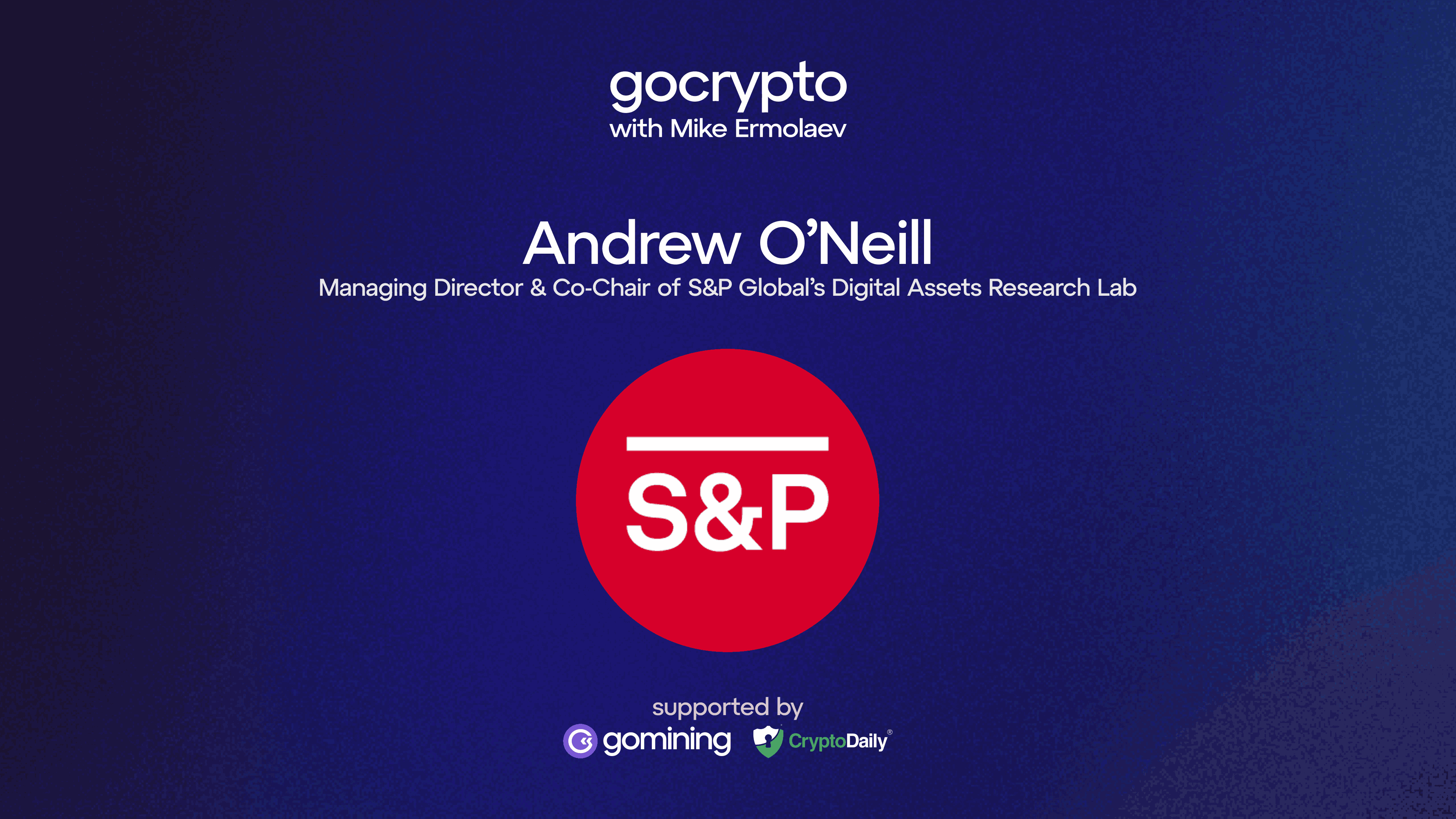 Exclusive: "Blockchain is Just a Piece of Technology" – S&P Global's Lead Digital Asset Analyst Andrew O'Neill