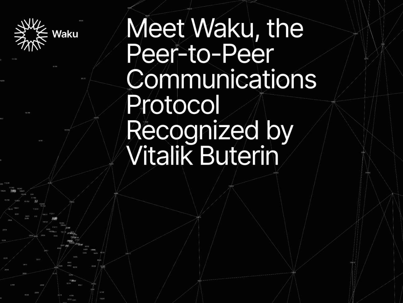 Meet Waku, the Peer-to-Peer Communications Protocol Recognized by Vitalik Buterin