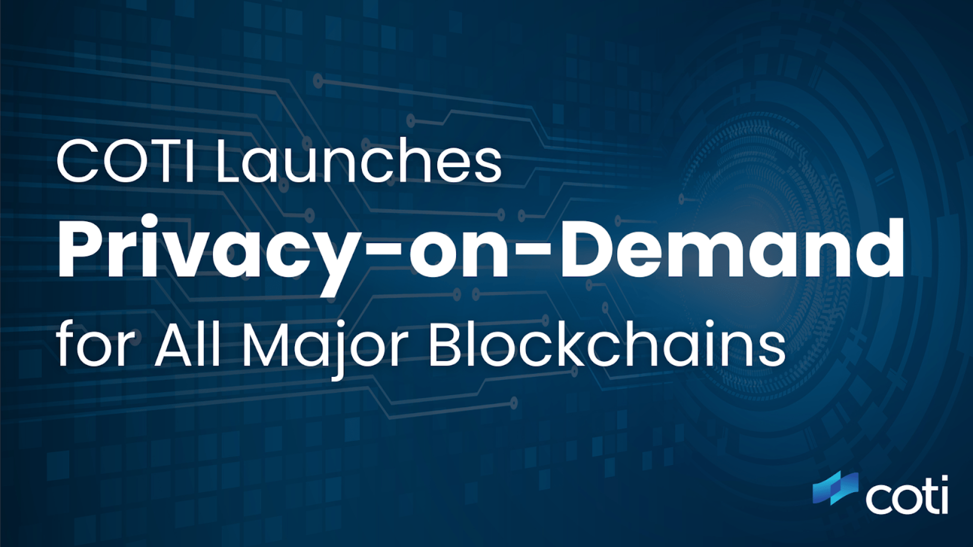 COTI Pioneers Privacy-on-Demand for All Major Blockchains