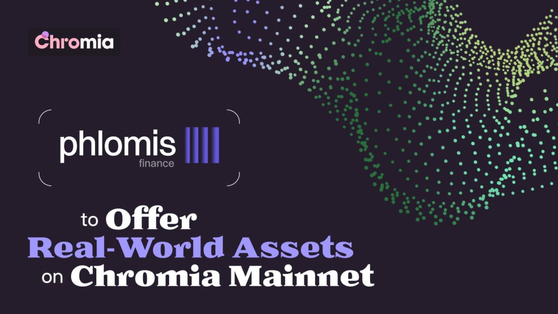 Tokenized Real-World Assets Arrive on Chromia Courtesy of Phlomis Finance