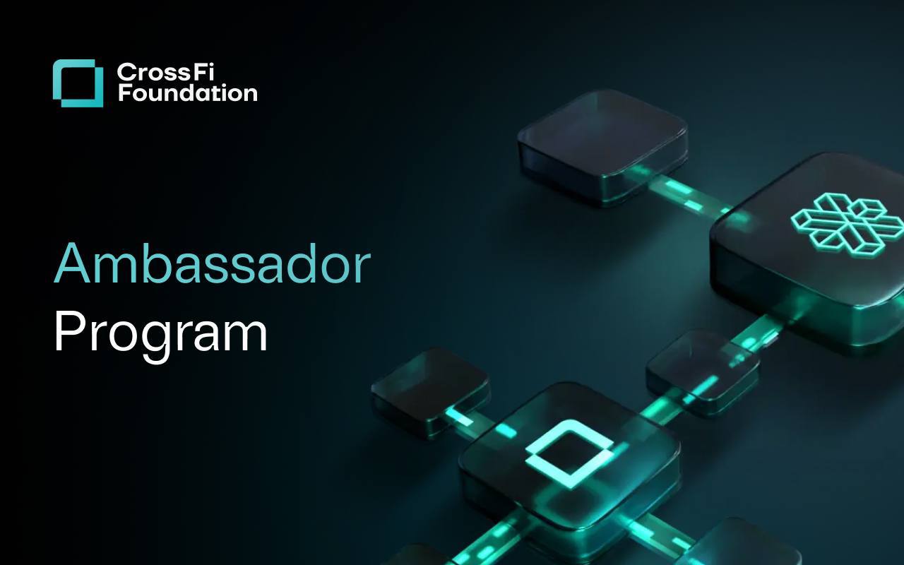 CrossFi Foundation Launches Ambassador Grant Program