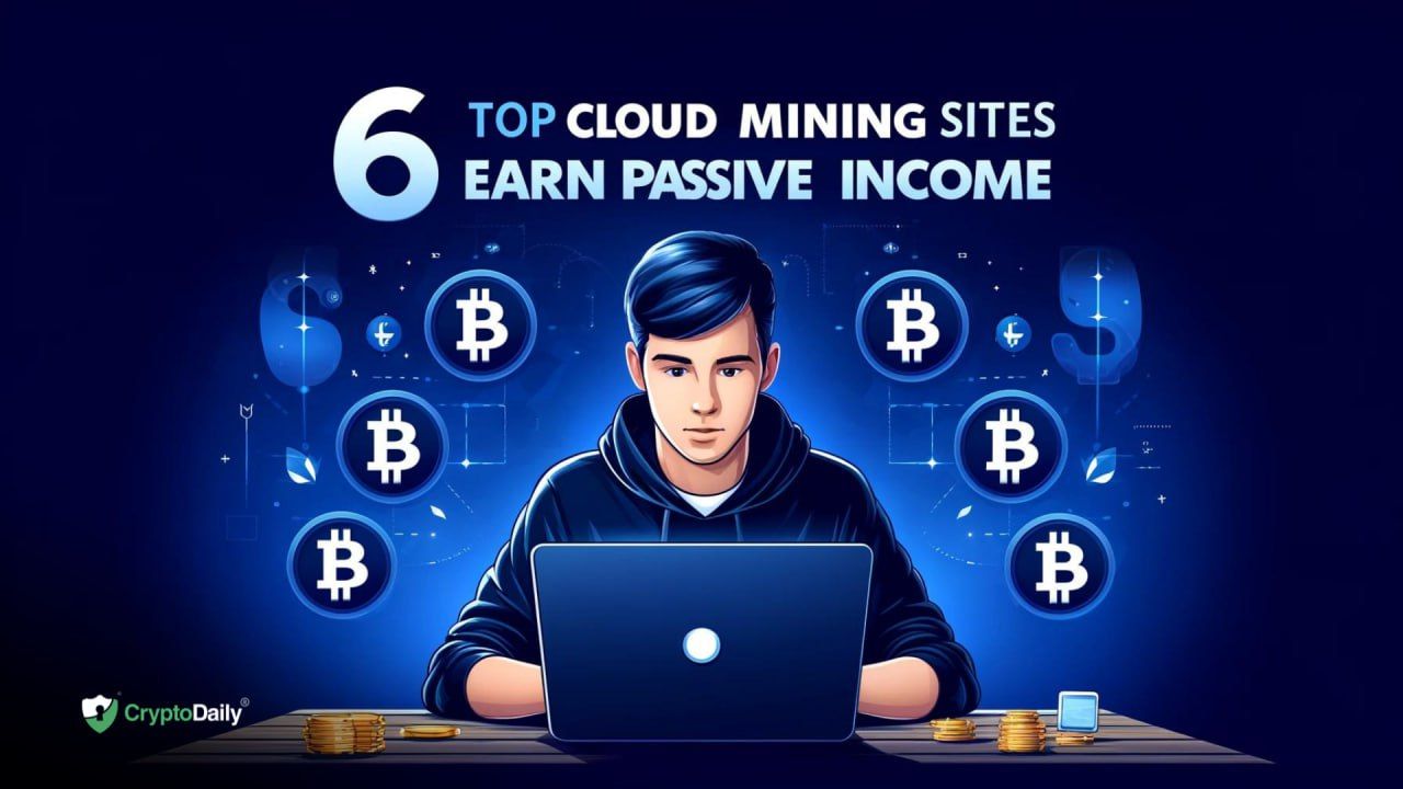 6 Best Free Cryptocurrency Cloud Mining Platforms in 2024 - Earn Passive Income