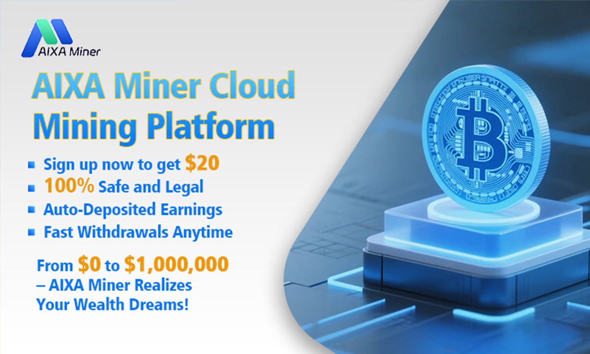 The smartest way to earn money in 2025: Choose AIXA Miner—— a reliable cloud mining platform!