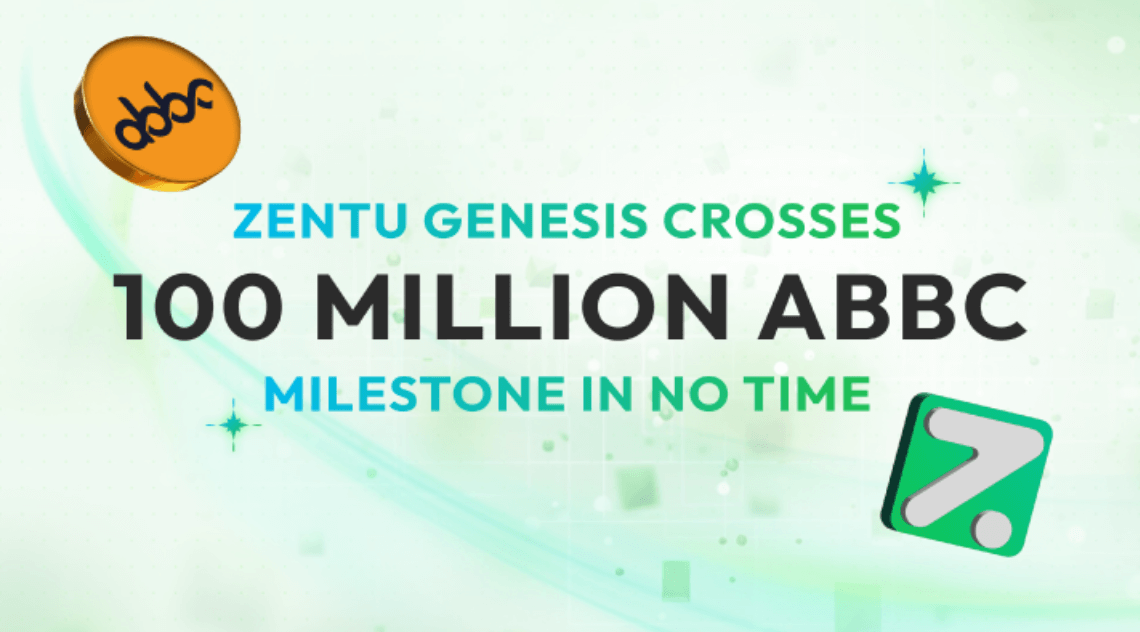 Zentu Genesis Crosses 100 million ABBC Milestone in No Time