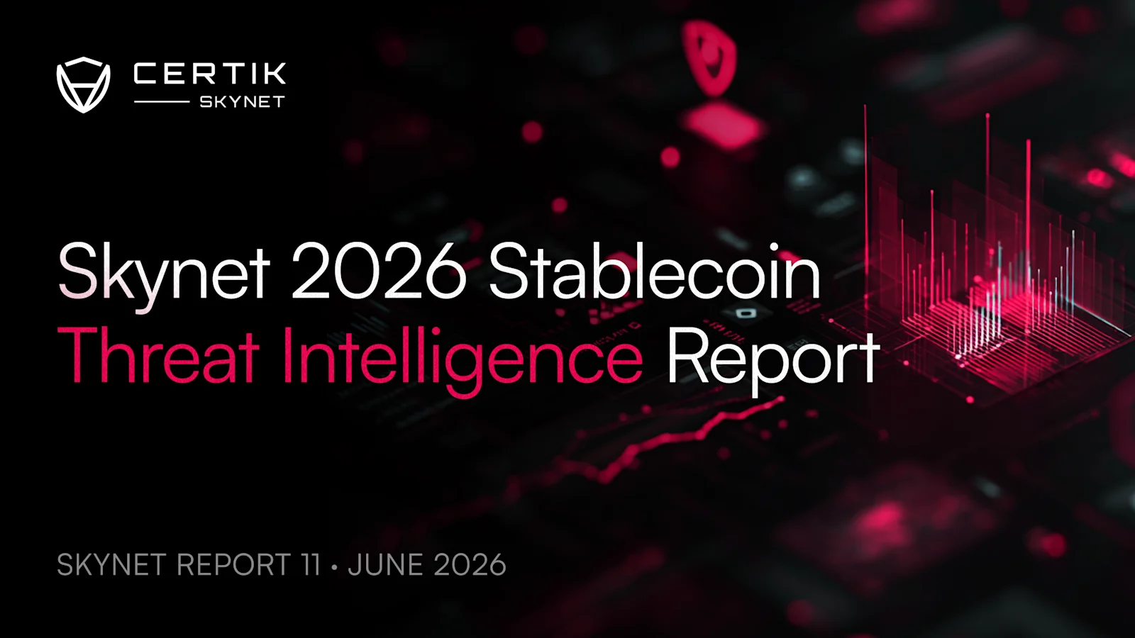 Cover image for CertiK’s Skynet 2026 Stablecoin Threat Intelligence Report (June 3, 2026); the report documents that wallet/key compromise now accounts for the largest share of 2026 losses and that bridge incidents have exceeded $328M — underscoring the shift from smart‑contract code vulnerabilities to key/operational risk.