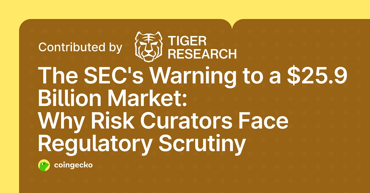 Visual summarizing SEC scrutiny of DeFi risk curators and the approximately $25.9 billion market discussed in the report.