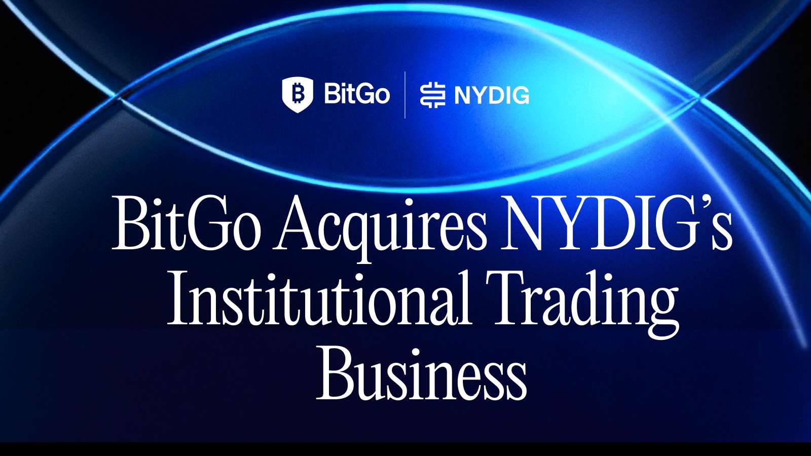 Official BitGo announcement graphic for the acquisition of NYDIG&rsquo;s institutional trading business.