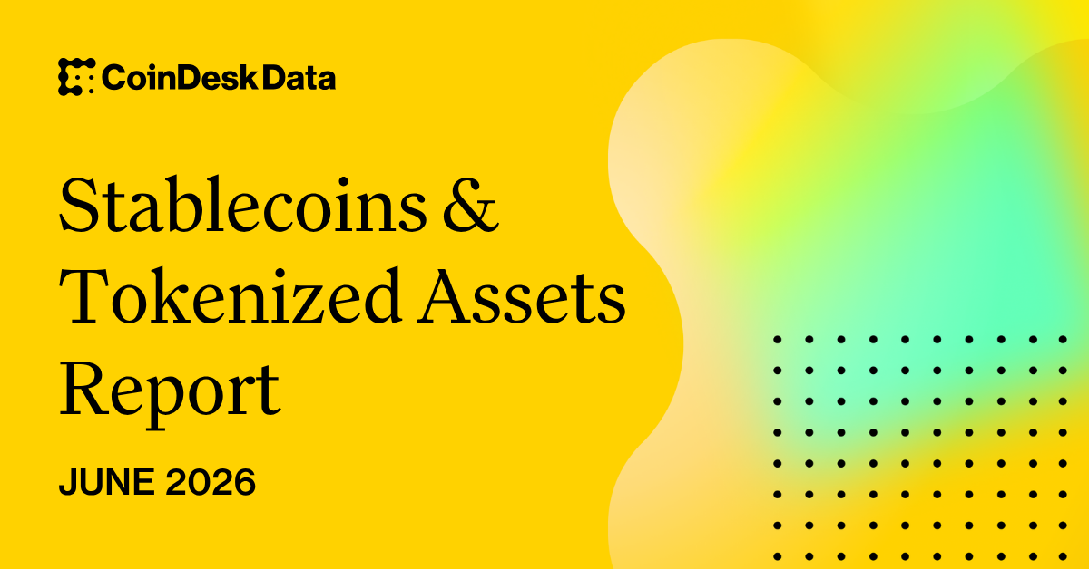 Cover image of CoinDesk&rsquo;s June 2026 Stablecoins & Tokenized Assets STAR report &mdash; highlights tokenized asset growth (e.g., tokenized equity volumes hit $3.86B in June), which helps explain institutional demand for regulated market plumbing.