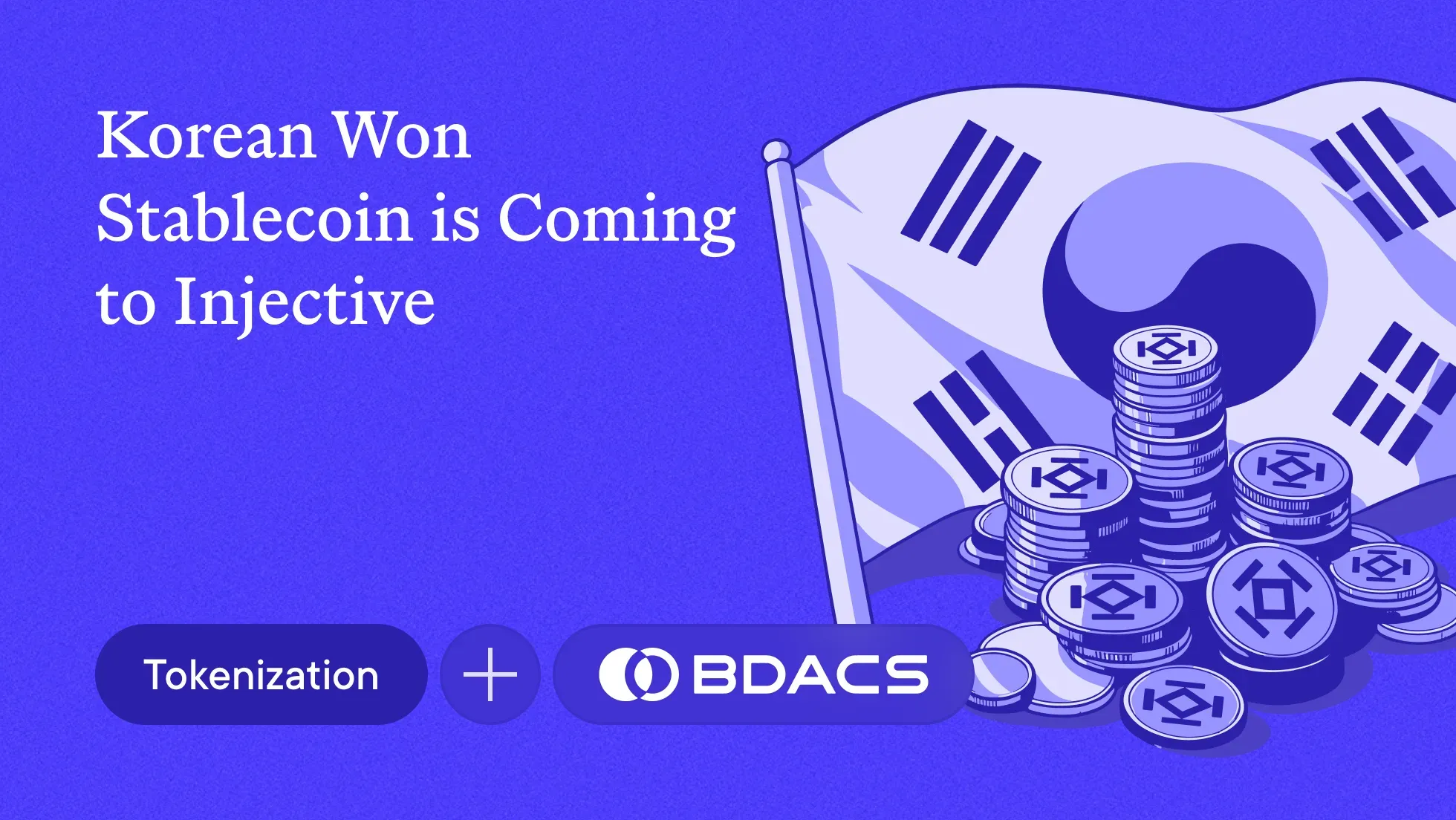 Official Injective graphic announcing the Korean won stablecoin partnership with BDACS for tokenization.