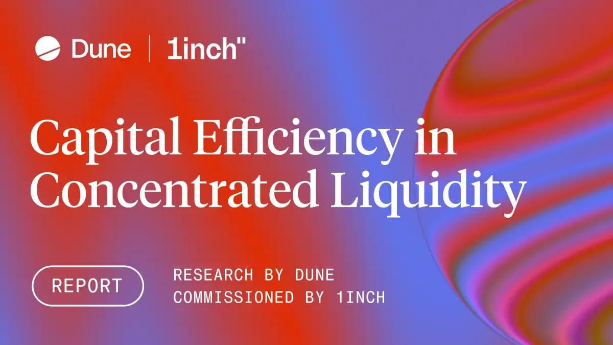 Cover/lead graphic for Dune&rsquo;s July 16, 2026 report &ldquo;Capital Efficiency in Concentrated Liquidity&rdquo; &mdash; the report (and its charts) underpin the 85% underutilized liquidity finding that motivated 1inch&rsquo;s Aqua.