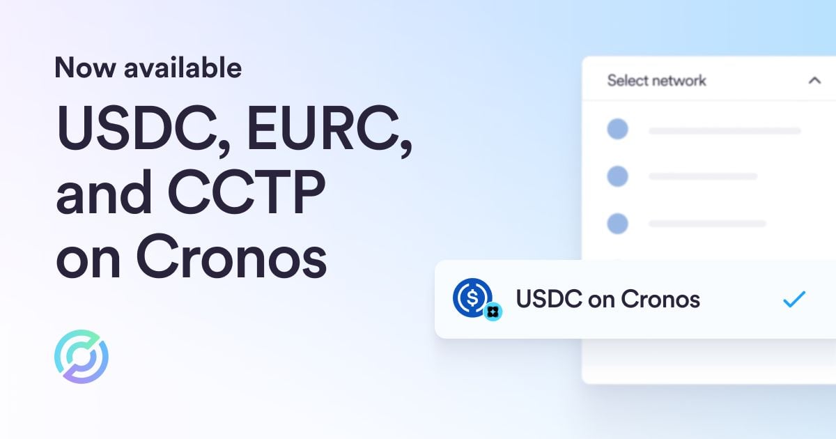 Banner image showing native USDC, EURC and CCTP support on Cronos &mdash; visual evidence Circle is expanding USDC settlement rails to new blockchains (relevant to merchant/payment rollout).