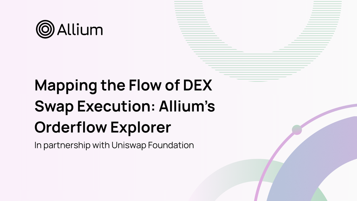 Cover image for Allium’s 'Mapping the Flow of DEX Swap Execution' — points to the Orderflow Explorer used to trace whether large swaps route to AMM pools or are filled by RFQ/PMM liquidity (useful as the entry visual to the interactive orderflow data).
