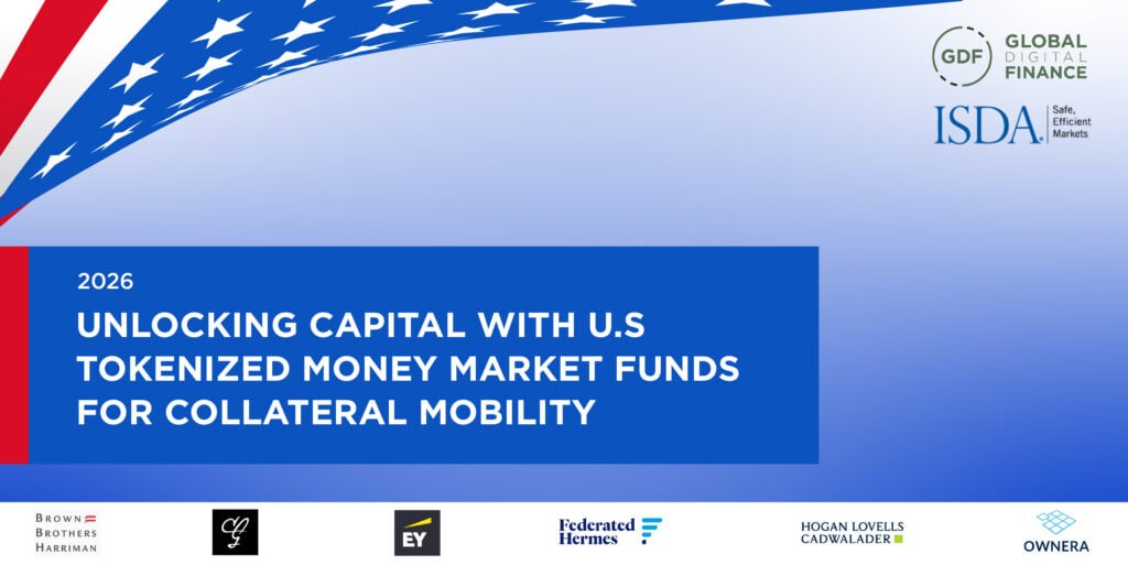 Cover image of the GDF / ISDA report “Unlocking Capital with U.S. Tokenized Money Market Funds for Collateral Mobility” (July 2026) — shows the published report and sponsor/logos, confirming the industry sandbox and institutional participation that underpin the collateral‑mobility findings.
