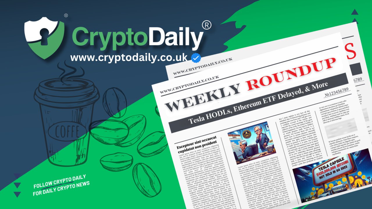 Crypto Weekly Roundup: Tesla HODLs, Ethereum ETF Delayed, & More