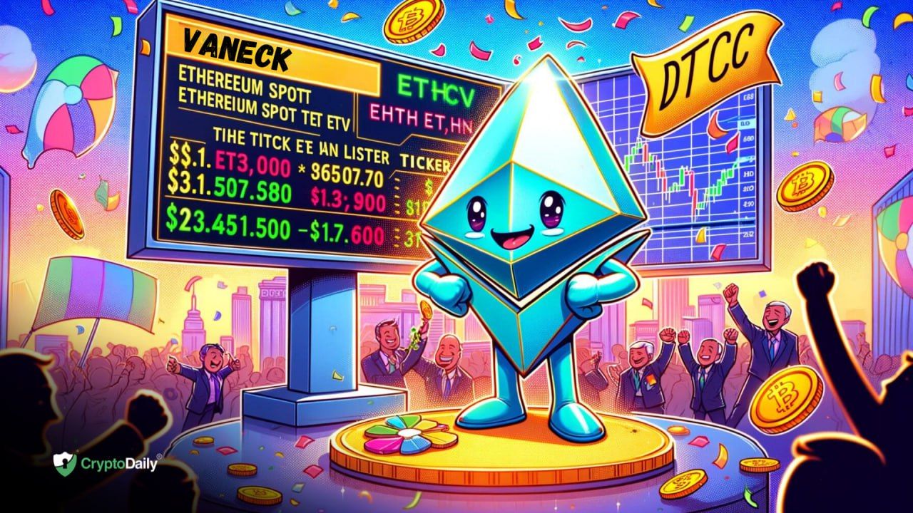 VanEck's Ethereum Spot ETF Listed by DTCC Amid SEC Decision Countdown