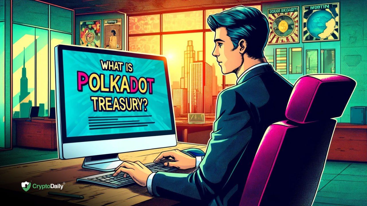 What Is The Polkadot Treasury?