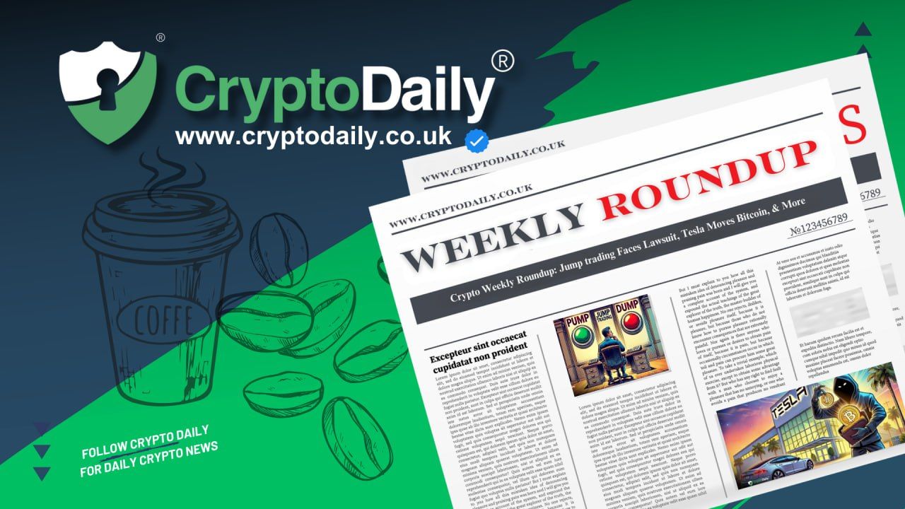 Crypto Weekly Roundup: Jump Trading Faces Lawsuit, Tesla Moves BTCs, & More