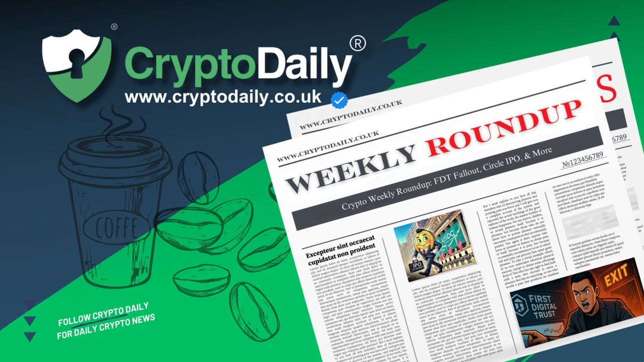Crypto Weekly Roundup: FDT Fallout, Circle IPO, & More